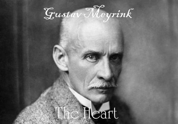 THE PILGRIMS - Gustav Meyrink - 1. THE HEART-
