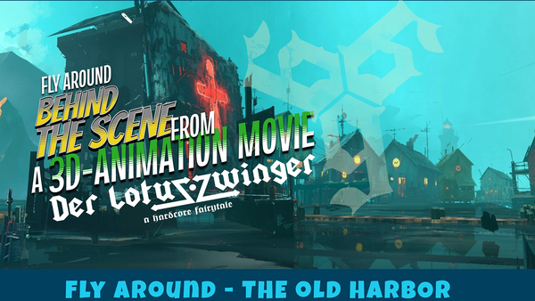 Behind the Scene/Fly Around/The Old Harbor